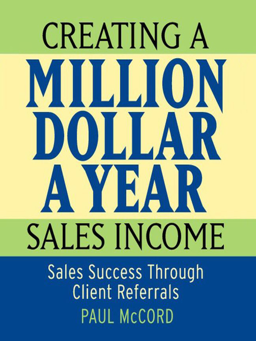 Title details for Creating a Million Dollar a Year Sales Income by Paul McCord - Available